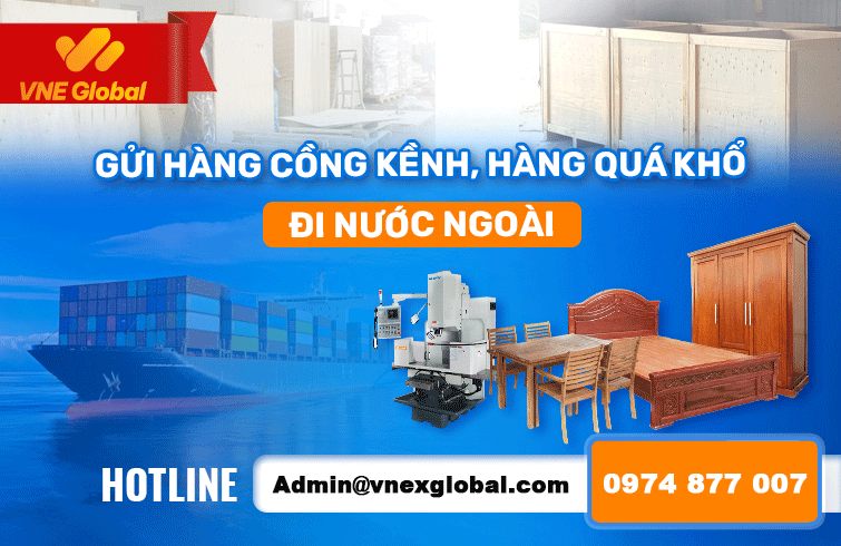 Kinh nghiệm gửi hàng cồng kềnh đi nước ngoài an toàn